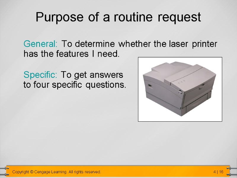 Purpose of a routine request  General: To determine whether the laser printer has